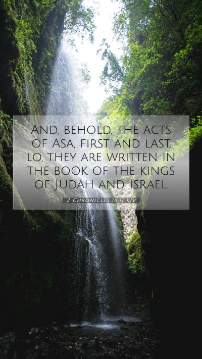 Picture 07 - 2 Chronicles 16:11 KJV Mobile Phone Wallpaper - And, behold, the acts of Asa, first and last, lo, - Mobile Bible Verse Wallpaper