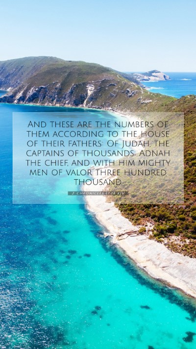 Picture 07 - 2 Chronicles 17:14 KJV Mobile Phone Wallpaper - And these are the numbers of them according to - Mobile Bible Verse Wallpaper