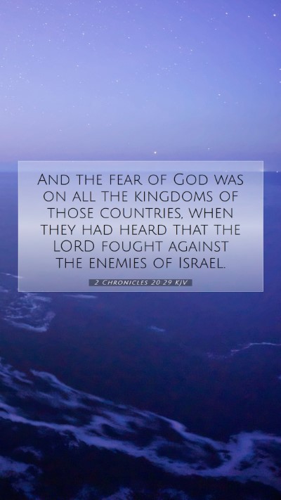 Picture 07 - 2 Chronicles 20:29 KJV Mobile Phone Wallpaper - And the fear of God was on all the kingdoms of - Mobile Bible Verse Wallpaper