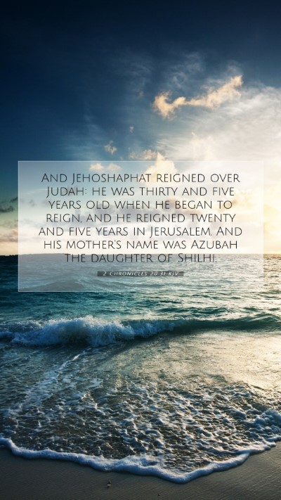 Picture 07 - 2 Chronicles 20:31 KJV Mobile Phone Wallpaper - And Jehoshaphat reigned over Judah: he was thirty - Mobile Bible Verse Wallpaper