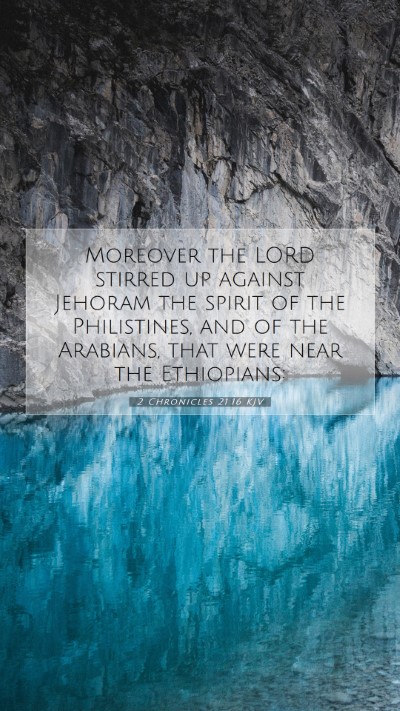 Picture 07 - 2 Chronicles 21:16 KJV Mobile Phone Wallpaper - Moreover the LORD stirred up against Jehoram the - Mobile Bible Verse Wallpaper