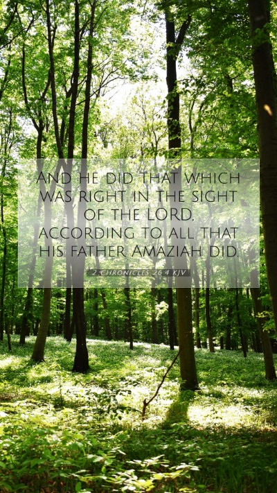 Picture 07 - 2 Chronicles 26:4 KJV Mobile Phone Wallpaper - And he did that which was right in the sight of - Mobile Bible Verse Wallpaper