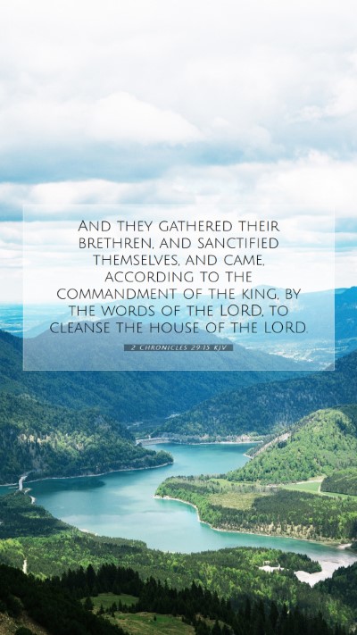 Picture 07 - 2 Chronicles 29:15 KJV Mobile Phone Wallpaper - And they gathered their brethren, and sanctified - Mobile Bible Verse Wallpaper