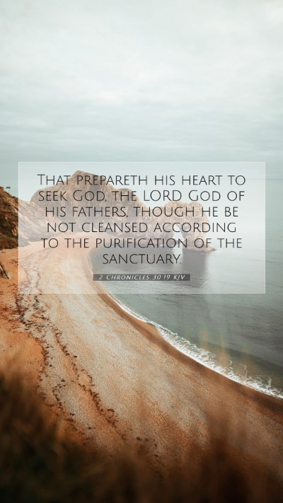 Picture 07 - 2 Chronicles 30:19 KJV Mobile Phone Wallpaper - That prepareth his heart to seek God, the LORD - Mobile Bible Verse Wallpaper