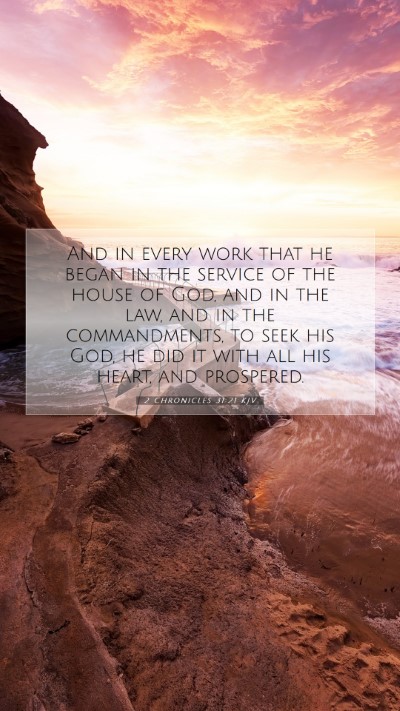 Picture 07 - 2 Chronicles 31:21 KJV Mobile Phone Wallpaper - And in every work that he began in the service of - Mobile Bible Verse Wallpaper