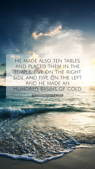 Picture 07 - 2 Chronicles 4:8 KJV Mobile Phone Wallpaper - He made also ten tables, and placed them in the - Mobile Bible Verse Wallpaper