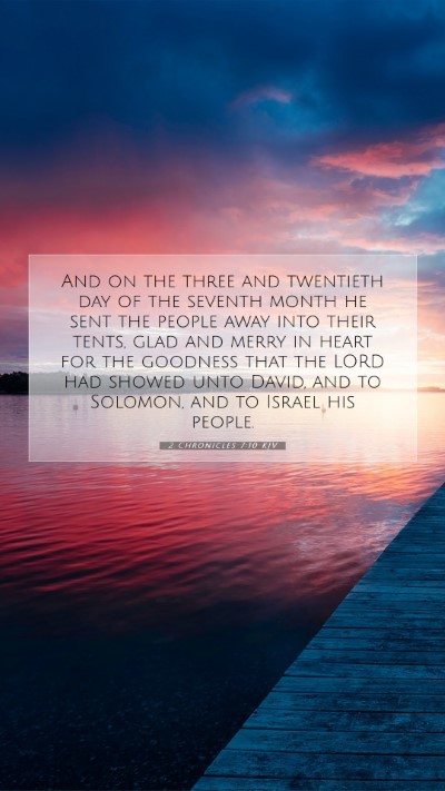 Picture 07 - 2 Chronicles 7:10 KJV Mobile Phone Wallpaper - And on the three and twentieth day of the seventh - Mobile Bible Verse Wallpaper