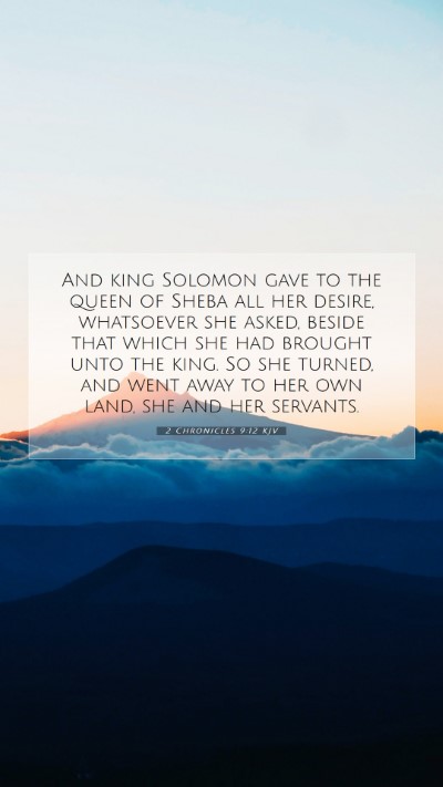 Picture 07 - 2 Chronicles 9:12 KJV Mobile Phone Wallpaper - And king Solomon gave to the queen of Sheba all - Mobile Bible Verse Wallpaper