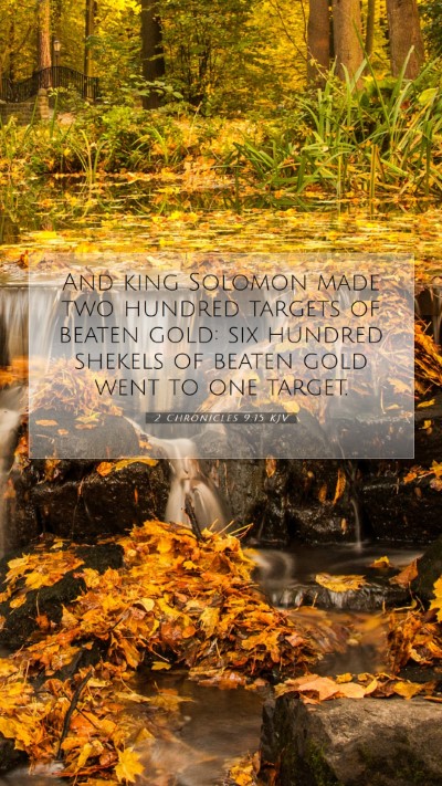 Picture 07 - 2 Chronicles 9:15 KJV Mobile Phone Wallpaper - And king Solomon made two hundred targets of - Mobile Bible Verse Wallpaper