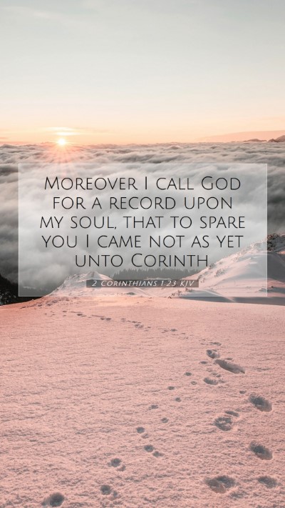 Picture 07 - 2 Corinthians 1:23 KJV Mobile Phone Wallpaper - Moreover I call God for a record upon my soul, - Mobile Bible Verse Wallpaper