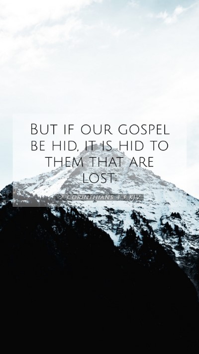 Picture 07 - 2 Corinthians 4:3 KJV Mobile Phone Wallpaper - But if our gospel be hid, it is hid to them that - Mobile Bible Verse Wallpaper
