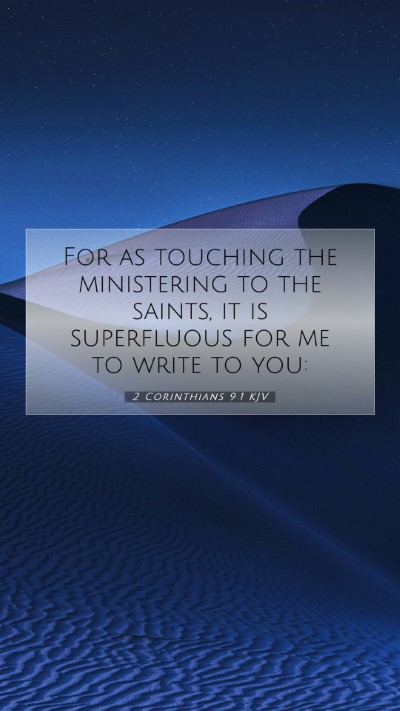 Picture 07 - 2 Corinthians 9:1 KJV Mobile Phone Wallpaper - For as touching the ministering to the saints, it - Mobile Bible Verse Wallpaper