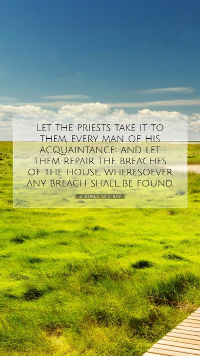 Picture 07 - 2 Kings 12:5 KJV Mobile Phone Wallpaper - Let the priests take it to them, every man of his - Mobile Bible Verse Wallpaper