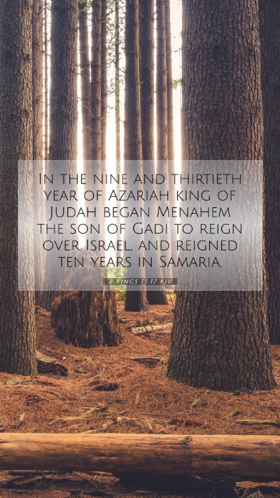 Picture 07 - 2 Kings 15:17 KJV Mobile Phone Wallpaper - In the nine and thirtieth year of Azariah king of - Mobile Bible Verse Wallpaper