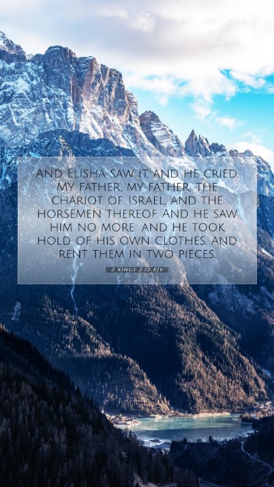 Picture 07 - 2 Kings 2:12 KJV Mobile Phone Wallpaper - And Elisha saw it, and he cried, My father, my - Mobile Bible Verse Wallpaper