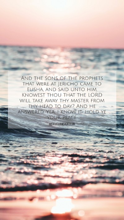 Picture 07 - 2 Kings 2:5 KJV Mobile Phone Wallpaper - And the sons of the prophets that were at Jericho - Mobile Bible Verse Wallpaper