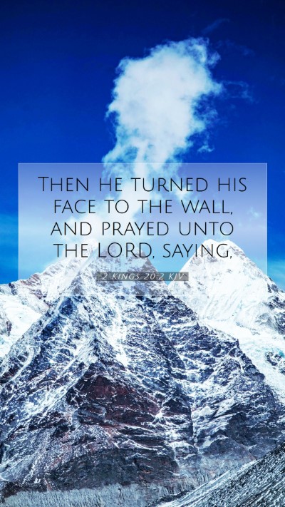 Picture 07 - 2 Kings 20:2 KJV Mobile Phone Wallpaper - Then he turned his face to the wall, and prayed - Mobile Bible Verse Wallpaper