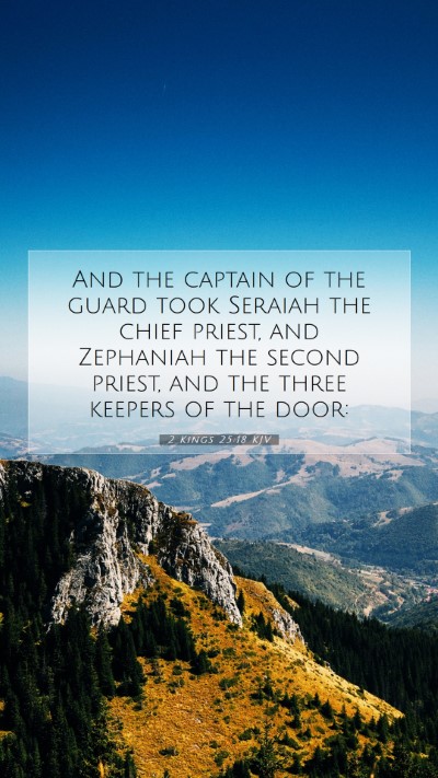 Picture 07 - 2 Kings 25:18 KJV Mobile Phone Wallpaper - And the captain of the guard took Seraiah the - Mobile Bible Verse Wallpaper