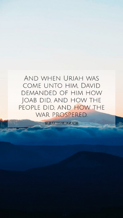 Picture 07 - 2 Samuel 11:7 KJV Mobile Phone Wallpaper - And when Uriah was come unto him, David demanded - Mobile Bible Verse Wallpaper