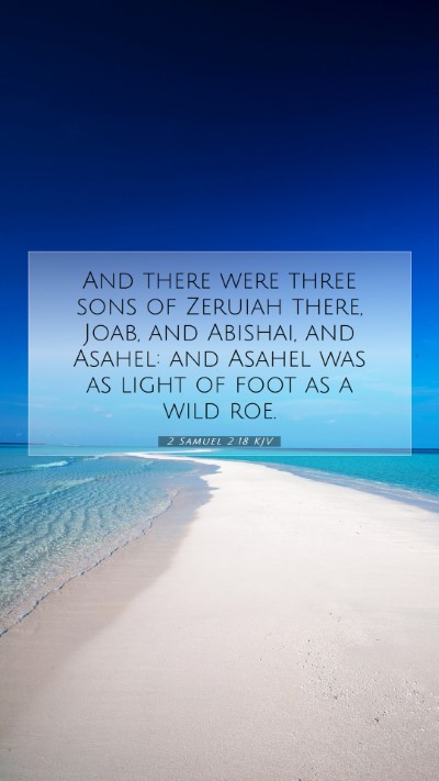 Picture 07 - 2 Samuel 2:18 KJV Mobile Phone Wallpaper - And there were three sons of Zeruiah there, Joab, - Mobile Bible Verse Wallpaper