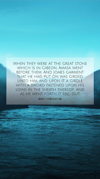 Picture 07 - 2 Samuel 20:8 KJV Mobile Phone Wallpaper - When they were at the great stone which is in - Mobile Bible Verse Wallpaper