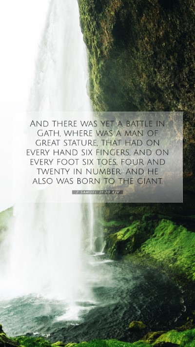 Picture 07 - 2 Samuel 21:20 KJV Mobile Phone Wallpaper - And there was yet a battle in Gath, where was a - Mobile Bible Verse Wallpaper