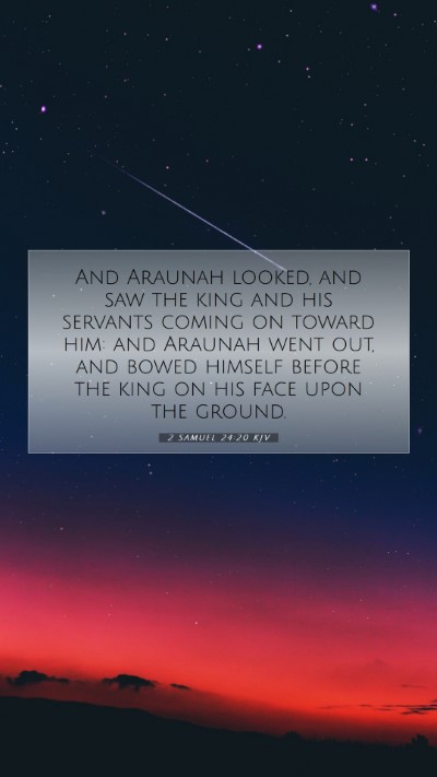 Picture 07 - 2 Samuel 24:20 KJV Mobile Phone Wallpaper - And Araunah looked, and saw the king and his - Mobile Bible Verse Wallpaper