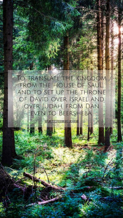 Picture 07 - 2 Samuel 3:10 KJV Mobile Phone Wallpaper - To translate the kingdom from the house of Saul, - Mobile Bible Verse Wallpaper