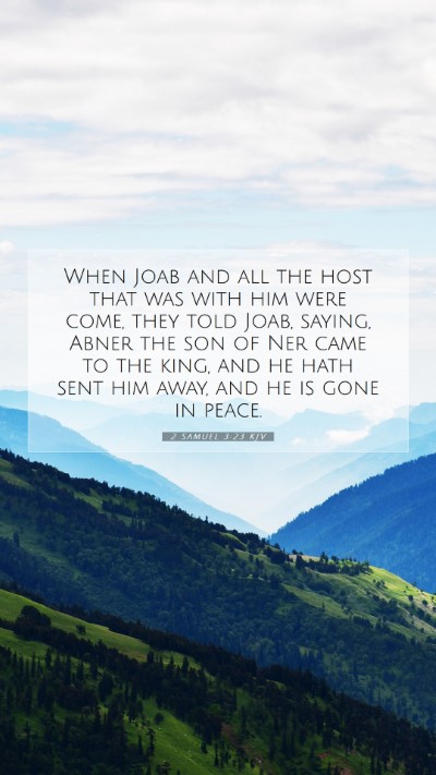 Picture 07 - 2 Samuel 3:23 KJV Mobile Phone Wallpaper - When Joab and all the host that was with him were - Mobile Bible Verse Wallpaper