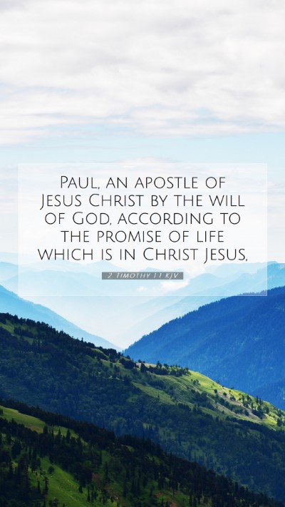 Picture 07 - 2 Timothy 1:1 KJV Mobile Phone Wallpaper - Paul, an apostle of Jesus Christ by the will of - Mobile Bible Verse Wallpaper