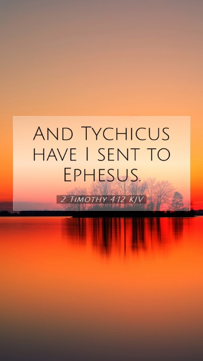 Picture 07 - 2 Timothy 4:12 KJV Mobile Phone Wallpaper - And Tychicus have I sent to - Mobile Bible Verse Wallpaper