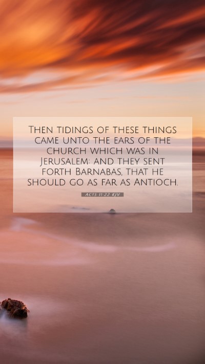 Picture 07 - Acts 11:22 KJV Mobile Phone Wallpaper - Then tidings of these things came unto the ears - Mobile Bible Verse Wallpaper