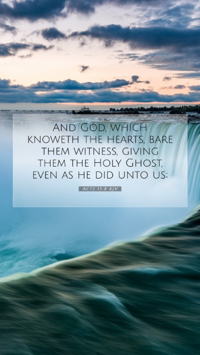 Picture 07 - Acts 15:8 KJV Mobile Phone Wallpaper - And God, which knoweth the hearts, bare them - Mobile Bible Verse Wallpaper