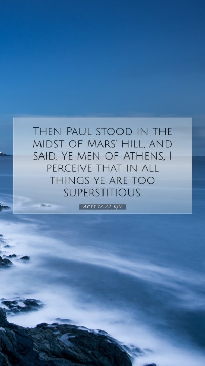 Picture 07 - Acts 17:22 KJV Mobile Phone Wallpaper - Then Paul stood in the midst of Mars' hill, and - Mobile Bible Verse Wallpaper