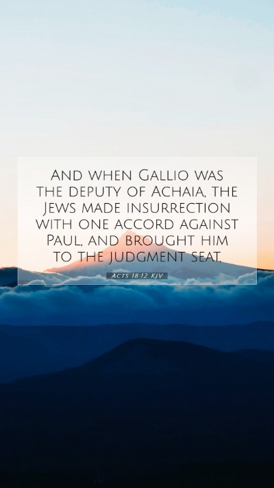 Picture 07 - Acts 18:12 KJV Mobile Phone Wallpaper - And when Gallio was the deputy of Achaia, the - Mobile Bible Verse Wallpaper