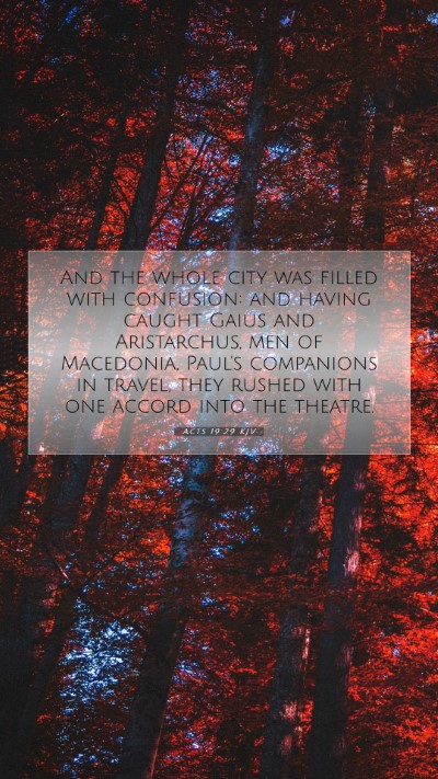 Picture 07 - Acts 19:29 KJV Mobile Phone Wallpaper - And the whole city was filled with confusion: and - Mobile Bible Verse Wallpaper