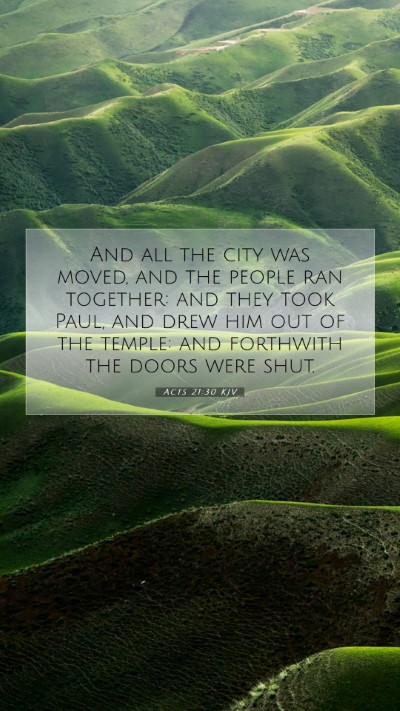 Picture 07 - Acts 21:30 KJV Mobile Phone Wallpaper - And all the city was moved, and the people ran - Mobile Bible Verse Wallpaper