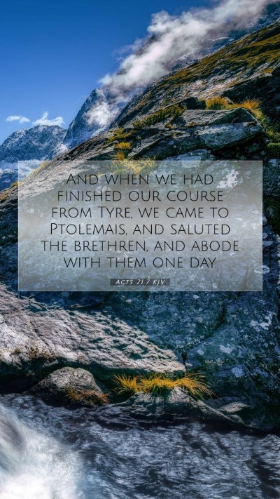 Picture 07 - Acts 21:7 KJV Mobile Phone Wallpaper - And when we had finished our course from Tyre, we - Mobile Bible Verse Wallpaper