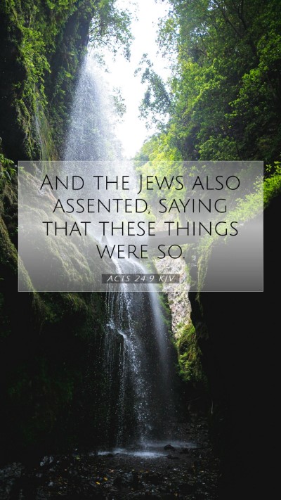 Picture 07 - Acts 24:9 KJV Mobile Phone Wallpaper - And the Jews also assented, saying that these - Mobile Bible Verse Wallpaper