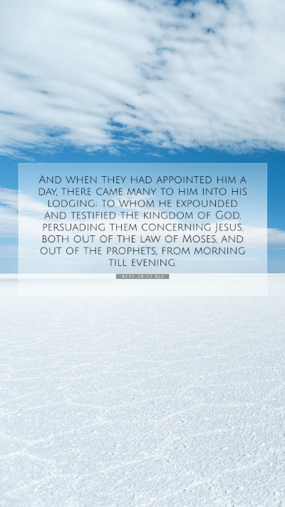 Picture 07 - Acts 28:23 KJV Mobile Phone Wallpaper - And when they had appointed him a day, there came - Mobile Bible Verse Wallpaper