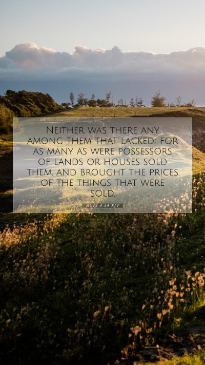 Picture 07 - Acts 4:34 KJV Mobile Phone Wallpaper - Neither was there any among them that lacked: for - Mobile Bible Verse Wallpaper