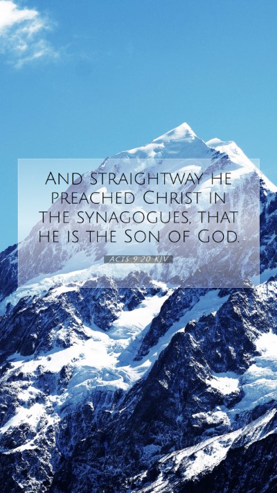 Picture 07 - Acts 9:20 KJV Mobile Phone Wallpaper - And straightway he preached Christ in the - Mobile Bible Verse Wallpaper