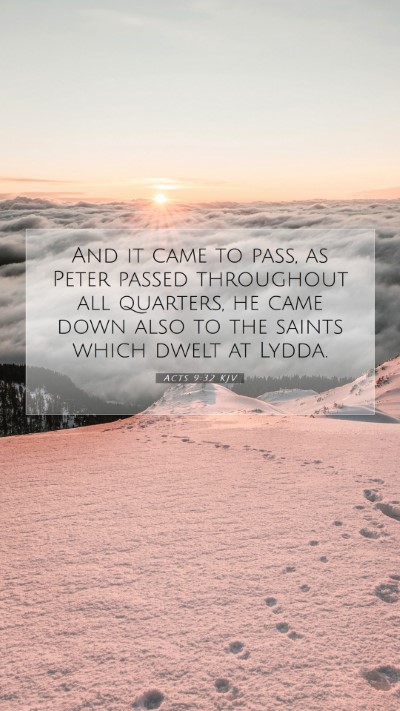 Picture 07 - Acts 9:32 KJV Mobile Phone Wallpaper - And it came to pass, as Peter passed throughout - Mobile Bible Verse Wallpaper