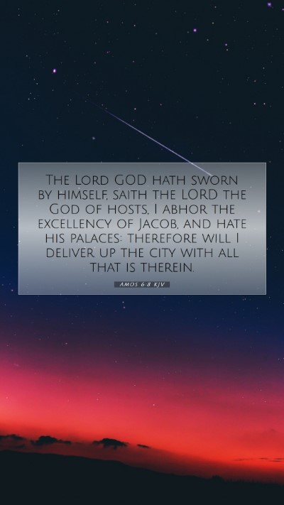 Picture 07 - Amos 6:8 KJV Mobile Phone Wallpaper - The Lord GOD hath sworn by himself, saith the - Mobile Bible Verse Wallpaper