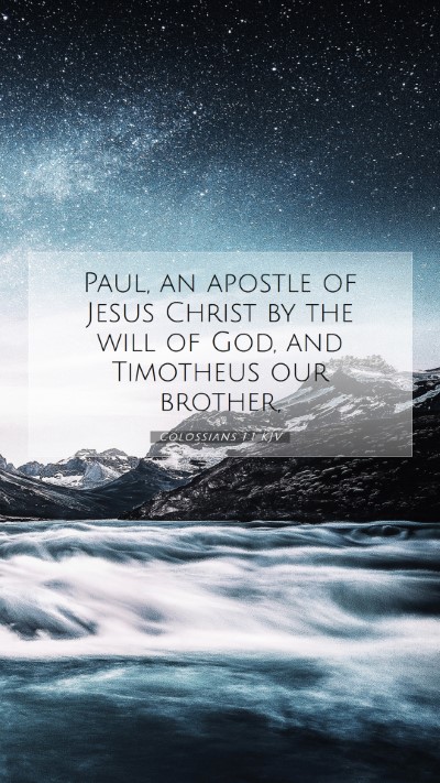 Picture 07 - Colossians 1:1 KJV Mobile Phone Wallpaper - Paul, an apostle of Jesus Christ by the will of - Mobile Bible Verse Wallpaper