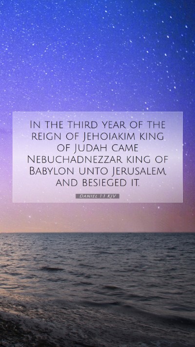 Picture 07 - Daniel 1:1 KJV Mobile Phone Wallpaper - In the third year of the reign of Jehoiakim king - Mobile Bible Verse Wallpaper