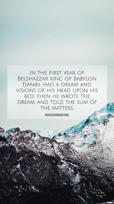 Picture 07 - Daniel 7:1 KJV Mobile Phone Wallpaper - In the first year of Belshazzar king of Babylon - Mobile Bible Verse Wallpaper