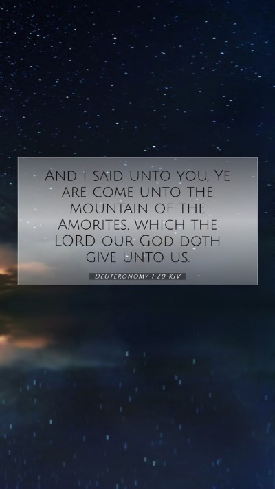 Picture 07 - Deuteronomy 1:20 KJV Mobile Phone Wallpaper - And I said unto you, Ye are come unto the - Mobile Bible Verse Wallpaper