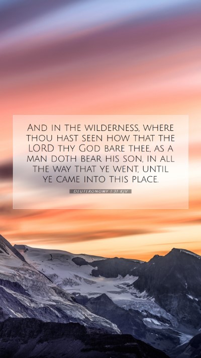 Picture 07 - Deuteronomy 1:31 KJV Mobile Phone Wallpaper - And in the wilderness, where thou hast seen how - Mobile Bible Verse Wallpaper