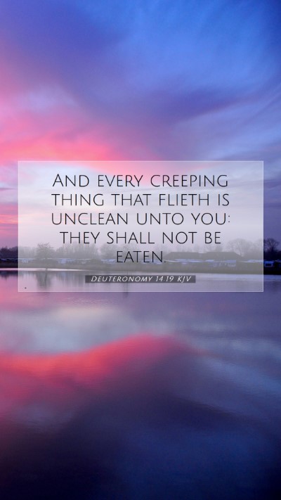 Picture 07 - Deuteronomy 14:19 KJV Mobile Phone Wallpaper - And every creeping thing that flieth is unclean - Mobile Bible Verse Wallpaper